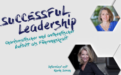 #I04 Charismatischer und authentischer Auftritt als Führungskraft – Interview mit Karin Seven