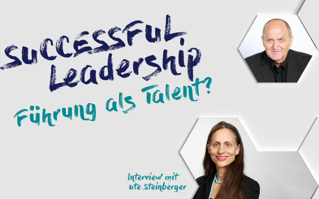 #I24 Führung als Talent? – Interview mit Ute Steinberger